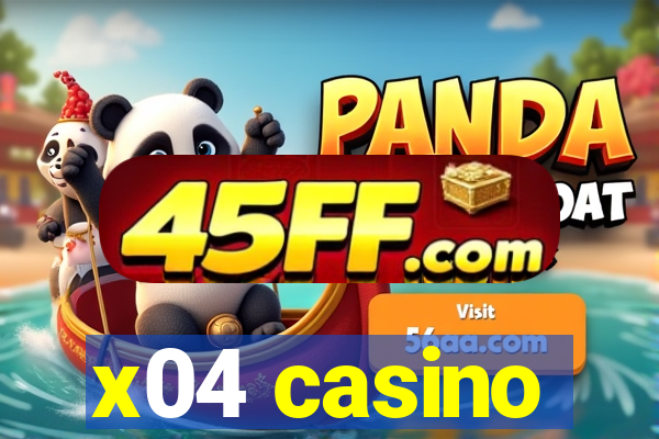x04 casino